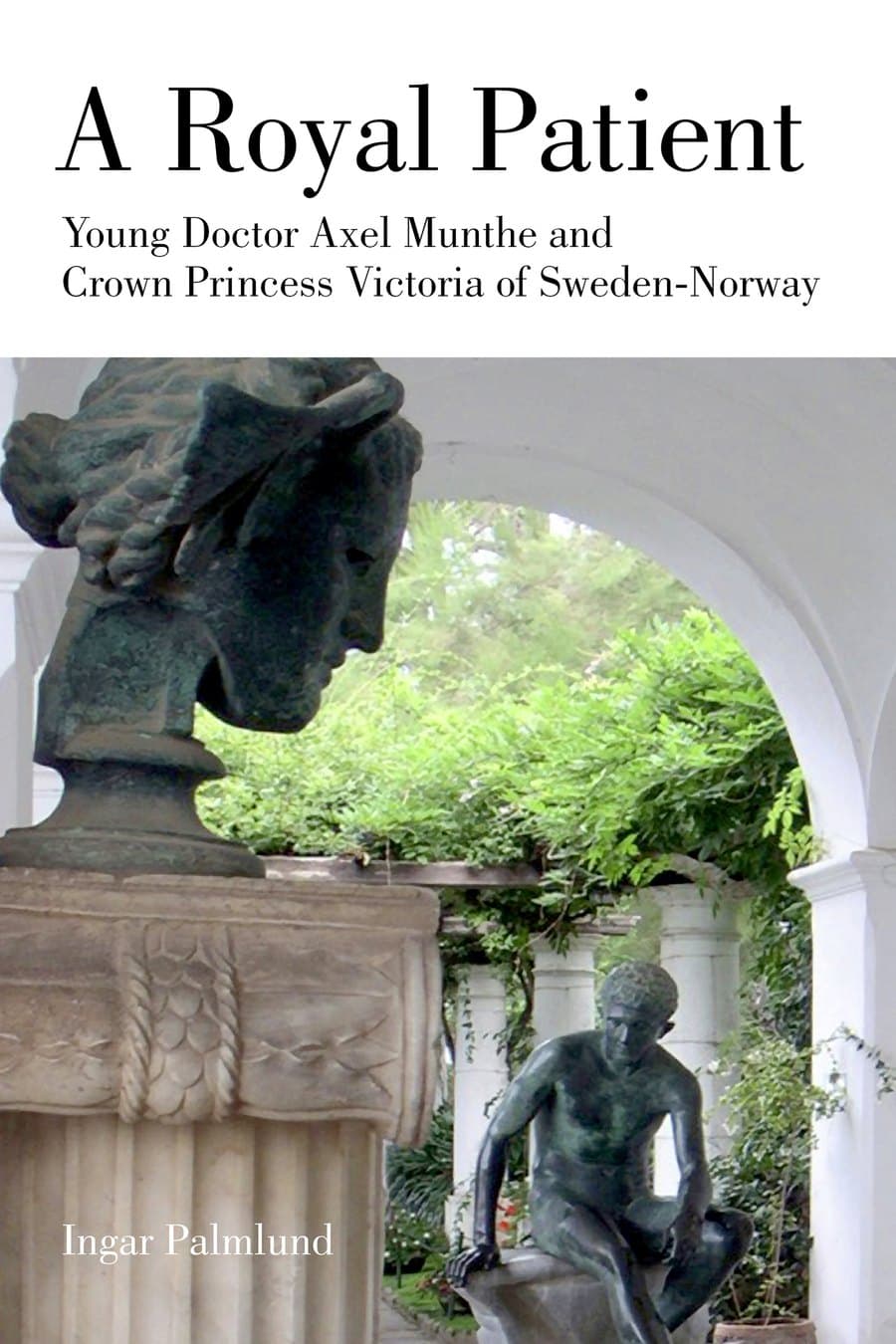 Front cover of A Royal Patient by Ingar Palmlund